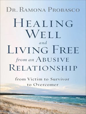 Healing Well and Living Free from an Abusive Relationship - ebook